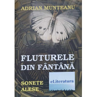 FLUTURELE DIN FANTANA. SONETE ALESE FLUTURELE DIN FANTANA. SONETE ALESE