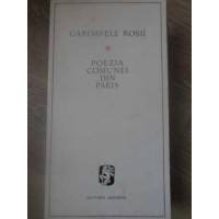 GAROAFELE ROSII. POEZIA COMUNEI DIN PARIS