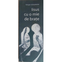 IISUS CU O MIE DE BRATE. PORTRET DE FEMEIE (CU DEDICATIA AUTORULUI) IISUS CU O MIE DE BRATE. PORTRET DE FEMEIE (CU DEDICATIA AUTORULUI)