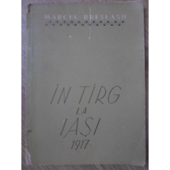 IN TARG LA IASI 1917
