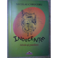 INDECENTE. FABULE SI PAMFLETE INDECENTE. FABULE SI PAMFLETE