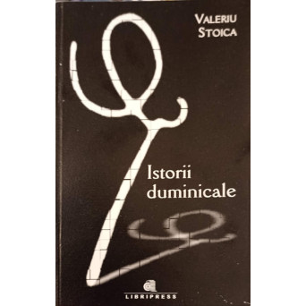 ISTORII DUMINICALE (CU DEDICATIA AUTORULUI)