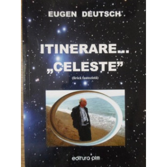 ITINERARE... CELESTE. LIRICA FANTEZISTA