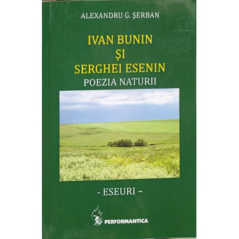 IVAN BUNIN SI SERGHEI ESENIN. POEZIA NATURII. ESEURI