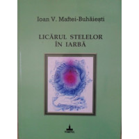 LICARUL STELELOR IN IARBA. PROZO-POEME LICARUL STELELOR IN IARBA. PROZO-POEME