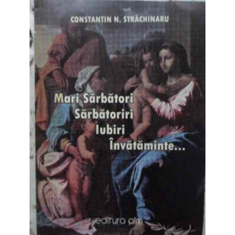 MARI SARBATORI, SARBATORIRI, IUBIRI, INVATAMINTE... POEZII (CU DEDICATIA AUTORULUI)