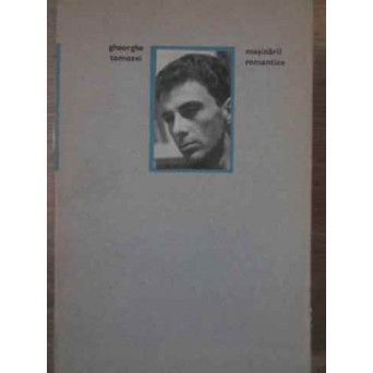 MASINARII ROMANTICE POEZII 1957-1972