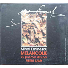 MELANCOLIE 22 POEMES DITS PAR PIERRE LAMY (CD INCLUS) EDITIE BILINGVA