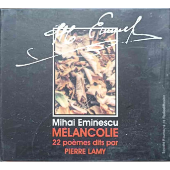 MELANCOLIE 22 POEMES DITS PAR PIERRE LAMY (CD INCLUS) EDITIE BILINGVA