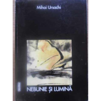 NEBUNIE SI LUMINA POEZII (CU DEDICATIE)