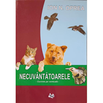 NECUVANTATOARELE. CUVINTE PE VERTICALA. VERSURI