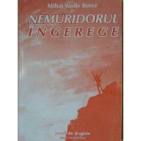 NEMURIDORUL INGEREGE. POEZII DIN DRAGOSTE NEMURIDORUL INGEREGE. POEZII DIN DRAGOSTE