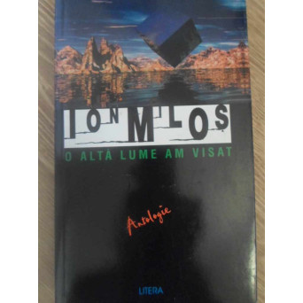 O ALTA LUME AM VISAT. ANTOLOGIE (VERSURI)