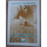 O ZI DIN VIATA MEA, UNE JOURNEE - MA VIE 33 POEME BILINGVA (CU DEDICATIA AUTORULUI) O ZI DIN VIATA MEA, UNE JOURNEE - MA VIE 33 POEME BILINGVA (CU DEDICATIA AUTORULUI)