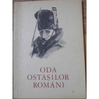 ODA OSTASILOR ROMANI. DIN POEZIA RAZBOIULUI PENTRU NEATARNARE 1877