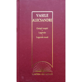 OSTASII NOSTRI. LEGENDE. LEGENDE NOUA