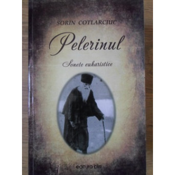 PELERINUL. SONETE EUHARISTICE