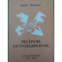 PICATURI DE INTELEPCIUNE PICATURI DE INTELEPCIUNE