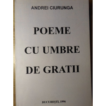 POEME CU UMBRE DE GRATII (VERSURI SCRISE IN INCHISORILE COMUNISTE)
