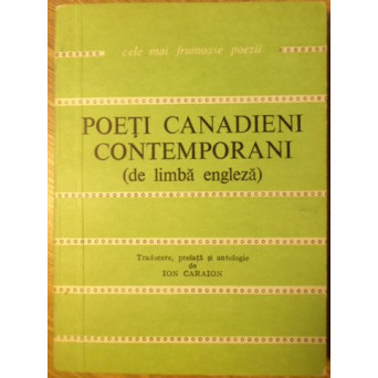POETI CANADIENI CONTEMPORANI (DE LIMBA ENGLEZA)