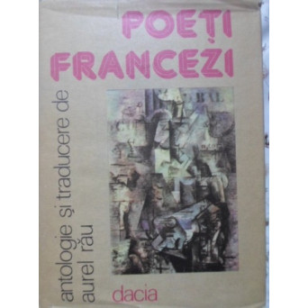 POETI FRANCEZI ANTOLOGIE SI TRADUCERE DE AUREL RAU