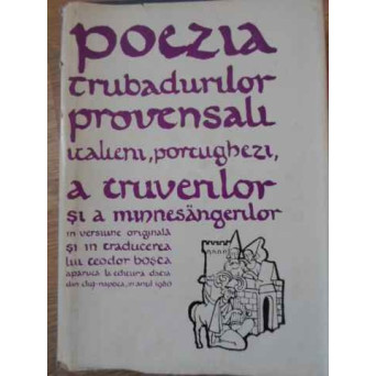POEZIA TRUBADURILOR PROVENSALI, ITALIENI, PORTUGHEZI