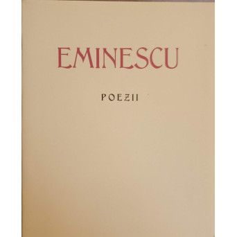 POEZII. EDITIE OMAGIALA A MUN. BUCURESTI CU OCAZIA IMPLINIRII A CINCI DECNII DE LA MOARTEA POETULUI