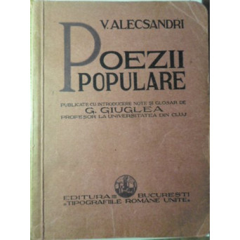 POEZII POPULARE, PUBLICATE CU INTRODUCERE SI GLOSAR DE G. GIUGLEA