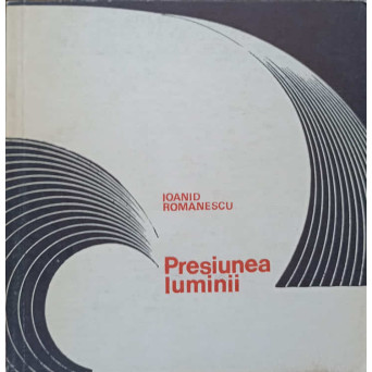 PRESIUNEA LUMINII. VERSURI