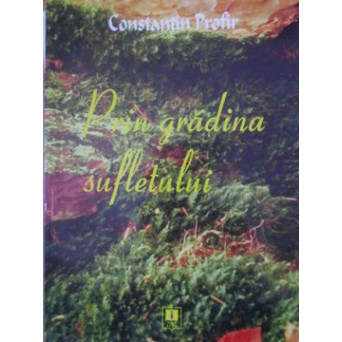 PRIN GRADINA SUFLETULUI. POEZII