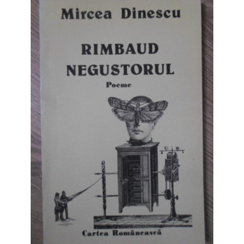 RIMBAUD NEGUSTORUL. POEME