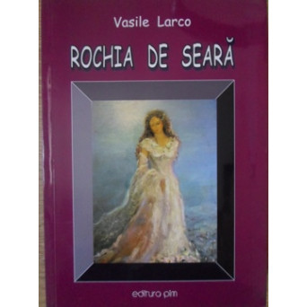 ROCHIA DE SEARA. SONETE SI RONDELURI