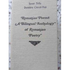 ROMANIAN POEMS A BILINGUAL ANTHOLOGY OF ROMANIAN POETRY