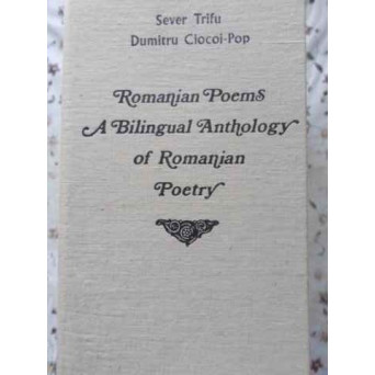 ROMANIAN POEMS A BILINGUAL ANTHOLOGY OF ROMANIAN POETRY