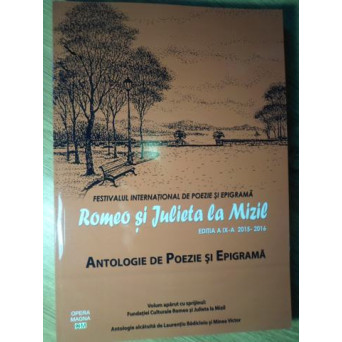 ROMEO SI JULIETA LA MIZIL. FESTIVALUL INTERNATIONAL DE POEZIE SI EPIGRAMA EDITIA A IX-A 2015-2016