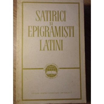 SATIRICI SI EPIGRAMISTI LATINI