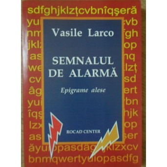 SEMNALUL DE ALARMA. EPIGRAME ALESE