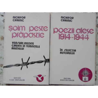 SOIM PESTE PRAPASTIE. POEZII ALESE 1914-1944 VOL.1-2 VERSURI INEDITE CREATE IN TEMNITELE AIUDULUI