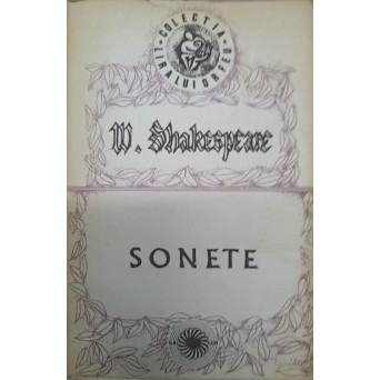 SONETE. EDITIE COMPLETA, IN ROMANESTE DE PETRU REZUS