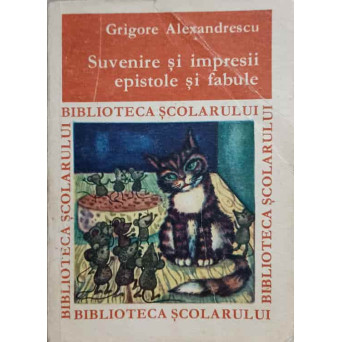 SUVENIRE SI IMPRESII, EPISTOLE SI FABULE