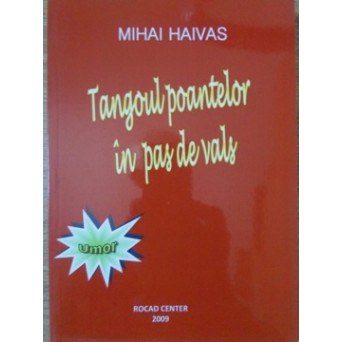 TANGOUL POANTELOR IN PAS DE VALS. UMOR, EPIGRAME