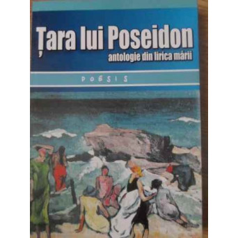 TARA LUI POSEIDON. ANTOLOGIE DIN LIRICA MARII
