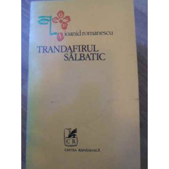 TRANDAFIRUL SALBATIC. POEZII PRINCEPS