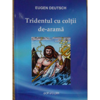 TRIDENTUL CU COLTI DE ARAMA. SONETE UMORISTICE TRIDENTUL CU COLTI DE ARAMA. SONETE UMORISTICE