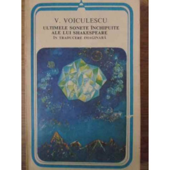 ULTIMELE SONETE INCHIPUITE ALE LUI SHAKESPEARE. IN TRADUCERE IMAGINARA