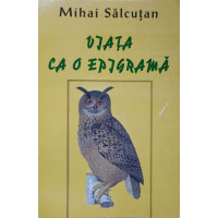 VIATA CA O EPIGRAMA. EPIGRAME, CATRENE, EPITAFURI, REPLICI EPIGRAMATICE VIATA CA O EPIGRAMA. EPIGRAME, CATRENE, EPITAFURI, REPLICI EPIGRAMATICE