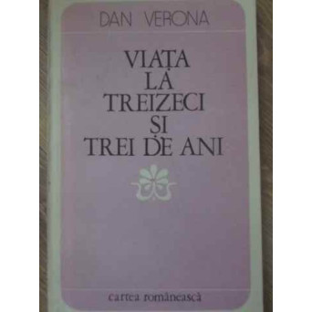 VIATA LA TREIZECI SI TREI DE ANI. VERSURI