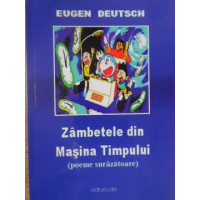 ZAMBETE DIN MASINA TIMPULUI. POEME SURAZATOARE ZAMBETE DIN MASINA TIMPULUI. POEME SURAZATOARE
