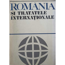 ROMANIA SI TRATATELE INTERNATIONALE