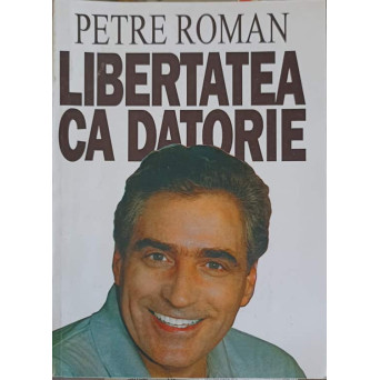 LIBERTATEA CA DATORIE